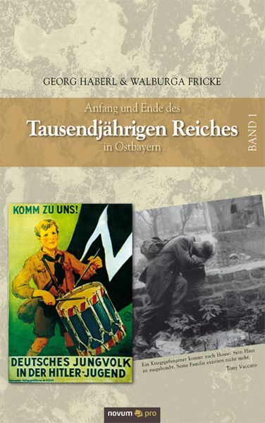 Cover von Anfang und Ende des Tausendjährigen Reiches in Ostbayern Bd1