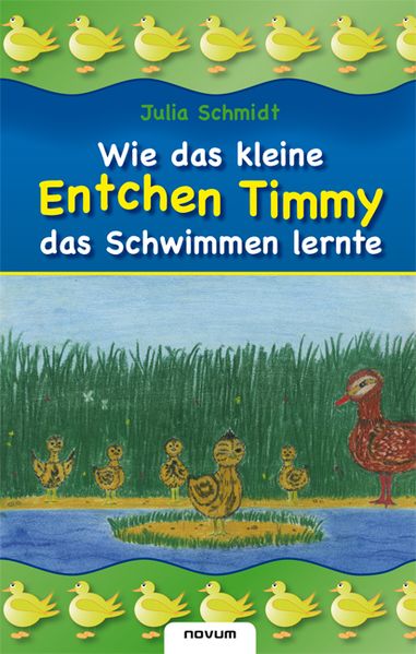 Cover von Wie das kleine Entchen Timmy das Schwimmen lernte