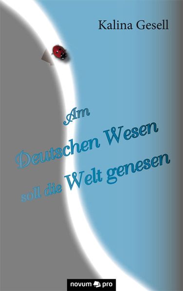 Cover von Am Deutschen Wesen soll die Welt genesen