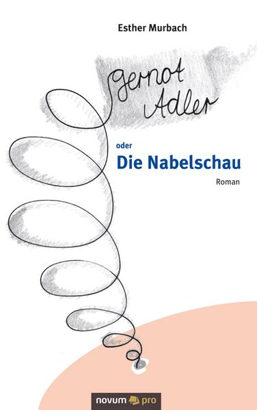 Cover von Gernot Adler oder Die Nabelschau