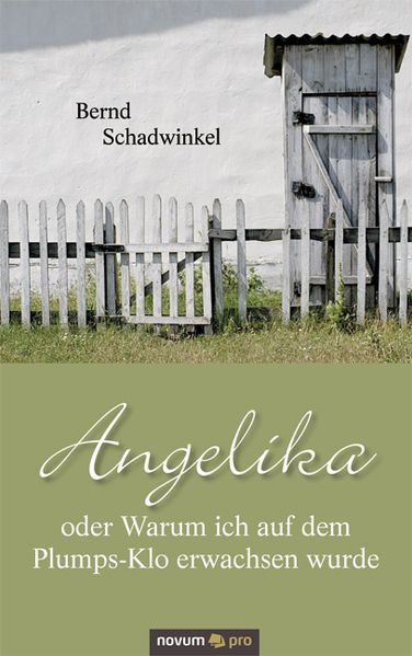 Cover von Angelika oder Warum ich auf dem Plumps-Klo erwachsen wurde