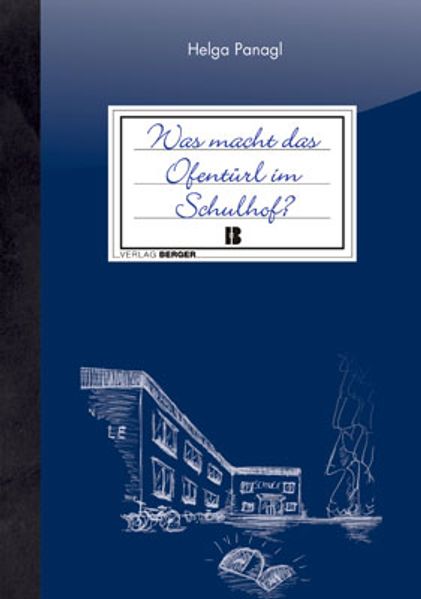 Cover von Was macht das Ofentürl im Schulhof?
