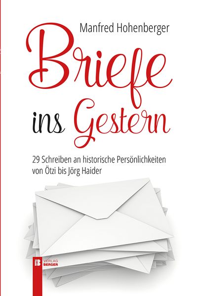 Cover von Briefe ins Gestern – 29 Schreiben an historische Persönlichkeiten