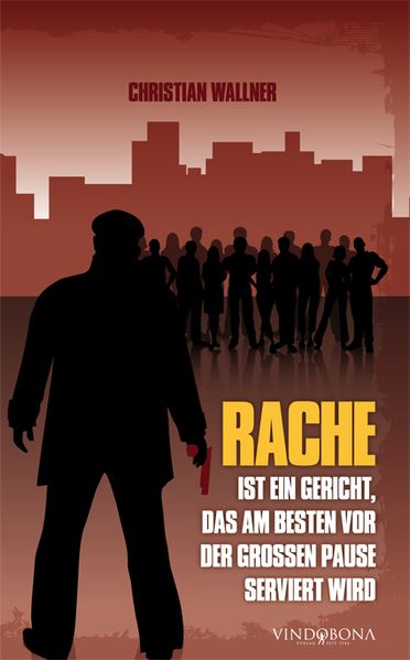 Cover von Rache ist ein Gericht, das am besten vor der großen Pause serviert wird