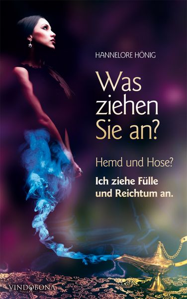 Cover von Was ziehen Sie an? Hemd und Hose? Ich ziehe Fülle und Reichtum an