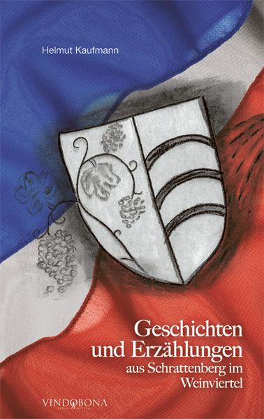 Cover von Geschichten und Erzählungen aus Schrattenberg im Weinviertel