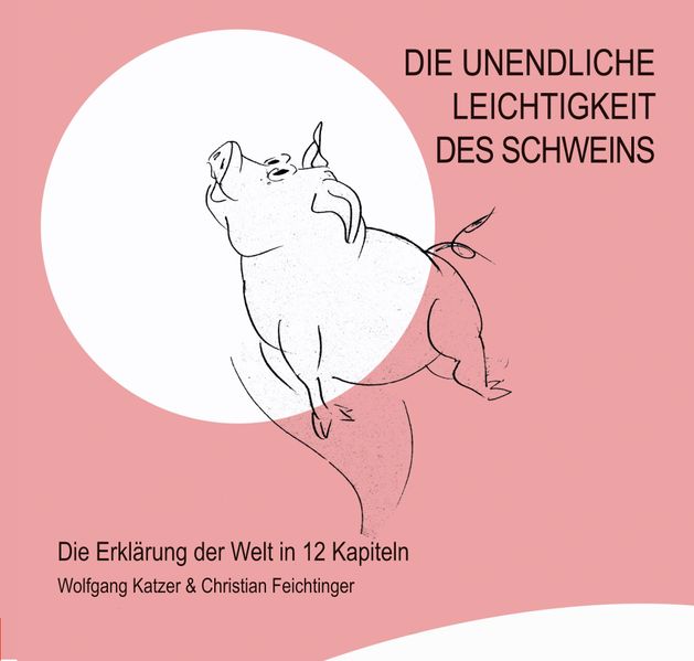 Cover von Die unendliche Leichtigkeit des Schweins