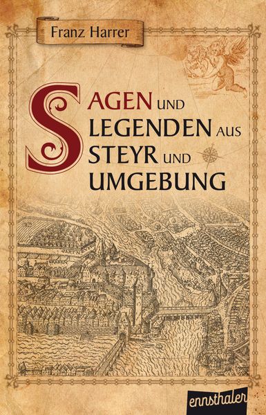 Cover von Sagen und Legenden aus Steyr und Umgebung