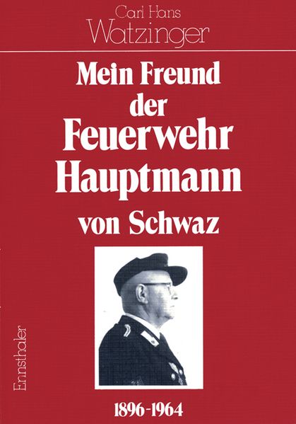 Cover von Mein Freund – Der Feuerwehrhauptmann von Schwaz
