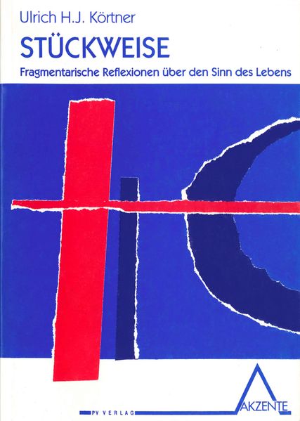 Cover von Stückweise – Fragmentar. Reflexionen über den Sinn des Lebens