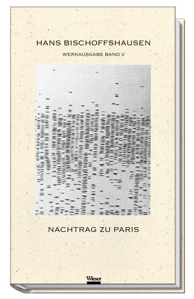 Cover von Werkausgabe Hans Bischoffshausen / Nachtrag zu Paris