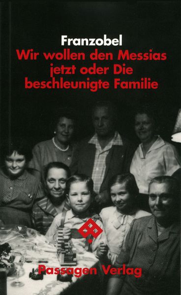 Cover von Wir wollen den Messias jetzt oder Die beschleunigte Familie