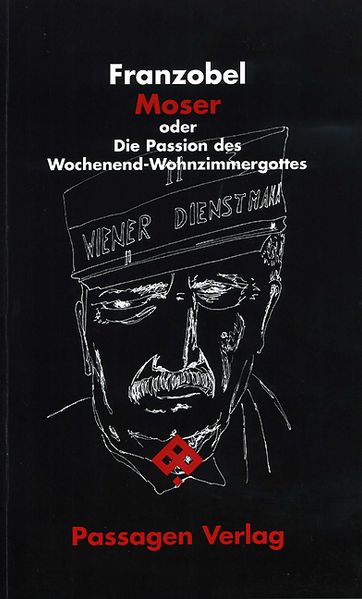 Cover von Moser oder Die Passion des Wochenend-Wohnzimmergottes
