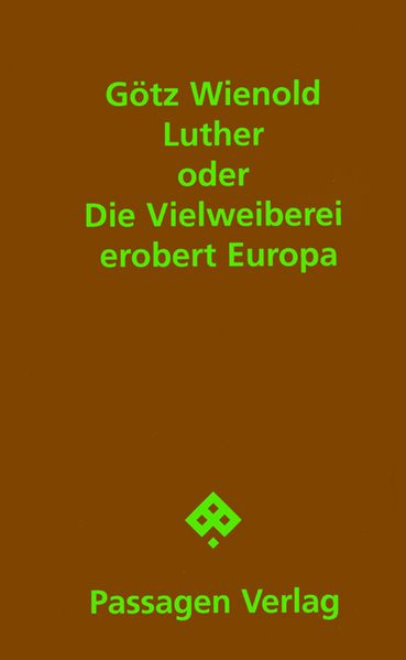 Cover von Luther oder Die Vielweiberei erobert Europa