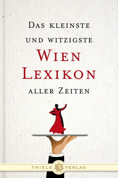 Cover von Das kleinste und witzigste Wien Lexikon aller Zeiten