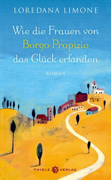 Cover von Wie die Frauen von Borgo Propizio das Glück erfanden