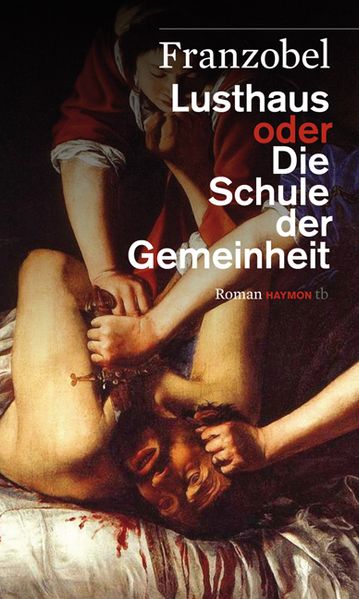 Cover von Lusthaus oder Die Schule der Gemeinheit