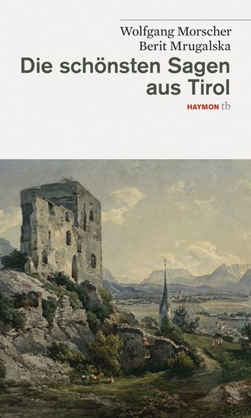 Cover von Die schönsten Sagen aus Tirol
