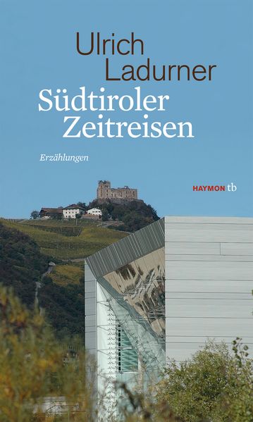 Cover von Südtiroler Zeitreisen