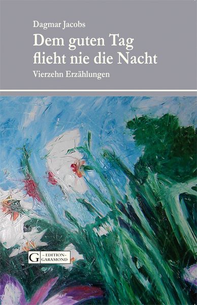 Cover von Dem guten Tag flieht nie die Nacht