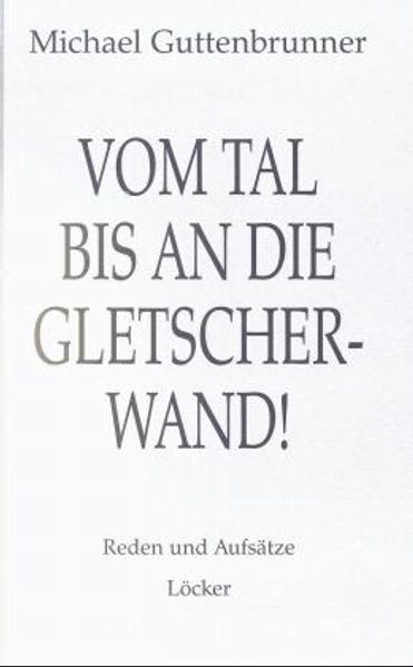 Cover von Vom Tal bis an die Gletscherwand…