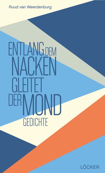 Cover von Entlang dem Nacken gleitet der Mond