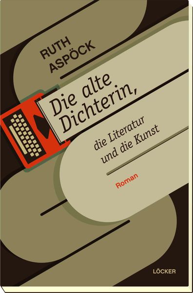 Cover von Die alte Dichterin, die Literatur und die Kunst
