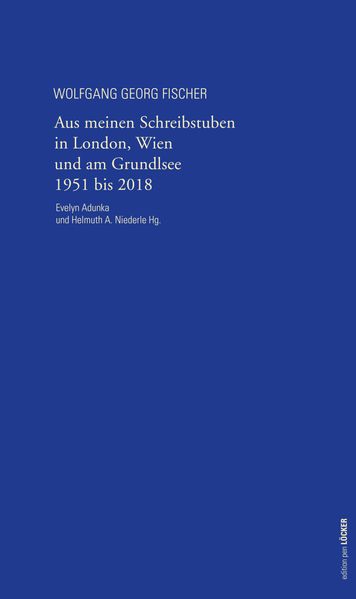 Cover von Aus meinen Schreibstuben in London, Wien und am Grundlsee 1951-2018