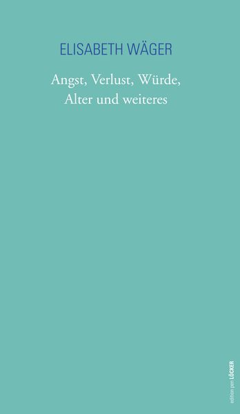Cover von Angst, Verlust, Würde, Alter und weiteres