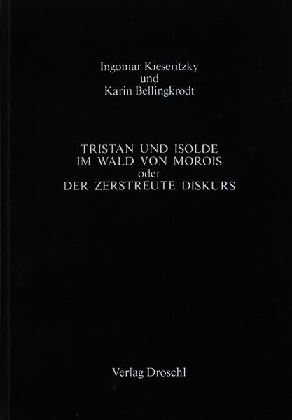 Cover von Tristan und Isolde oder der zerstreute Diskurs