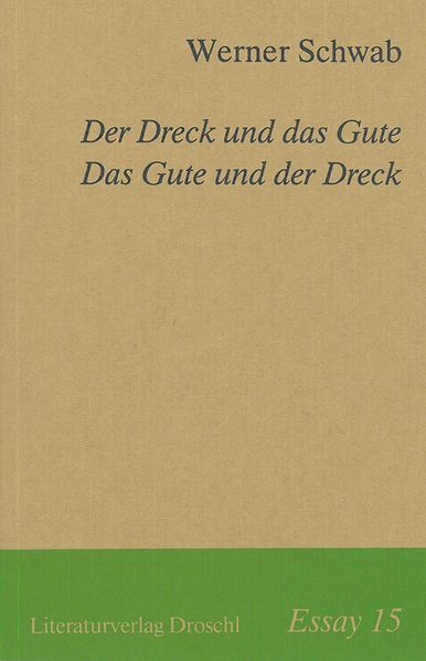 Cover von Der Dreck und das Gute. Das Gute und der Dreck