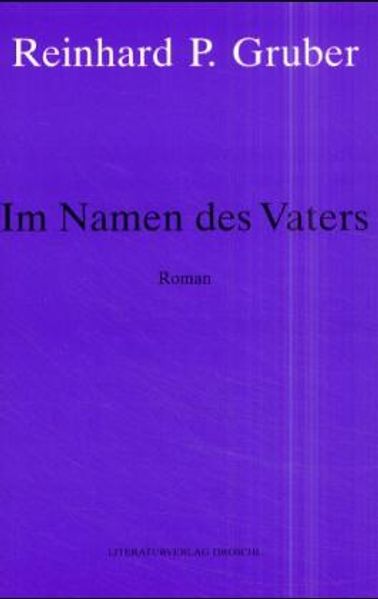 Cover von Werke – Gruber, Reinhard P / Im Namen des Vaters