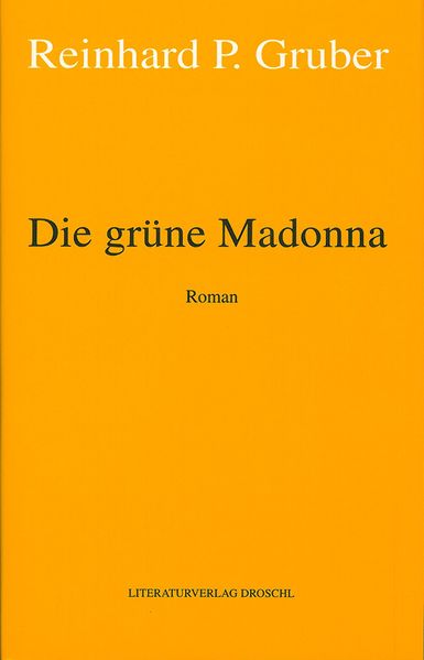 Cover von Werke – Gruber, Reinhard P / Die grüne Madonna