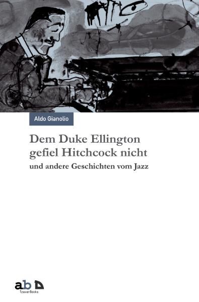 Cover von Dem Duke Ellington gefiel Hitchcock nicht und andere Geschichten vom Jazz