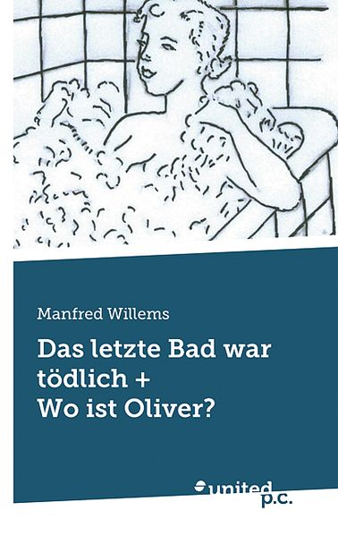 Cover von Das letzte Bad war tödlich + Wo ist Oliver?