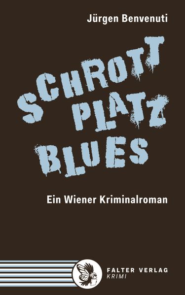 Cover von Schrottplatz Blues. Ein Wiener Kriminalroman