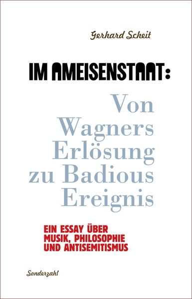 Cover von Im Ameisenstaat: Von Wagners Erlösung zu Badious Ereignis