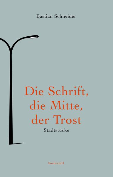 Cover von Die Schrift, die Mitte, der Trost