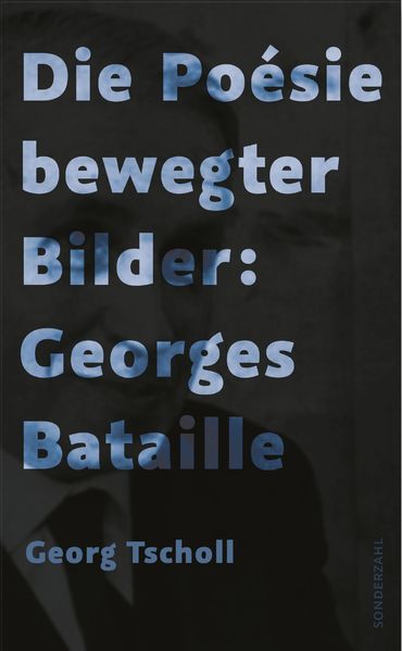 Cover von Die Poésie bewegter Bilder: Georges Bataille