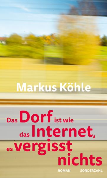 Cover von Das Dorf ist wie das Internet, es vergisst nichts