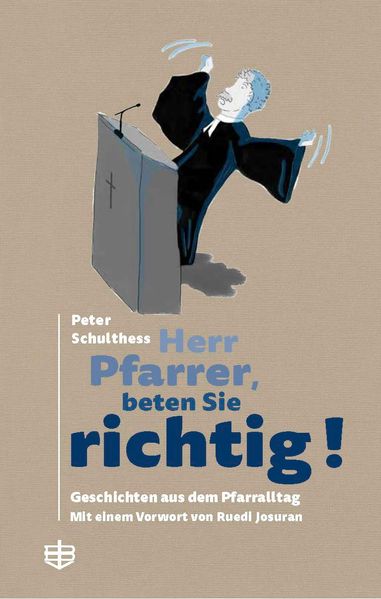 Cover von Herr Pfarrer, beten Sie richtig!