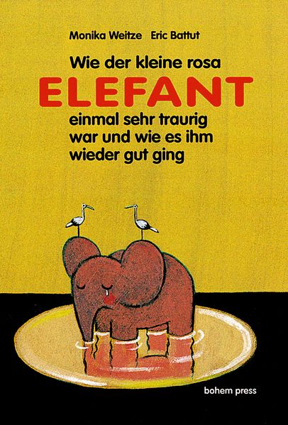 Cover von Wie der kleine Rosa Elefant einmal sehr traurig wurde und wie es ihm wieder gut ging