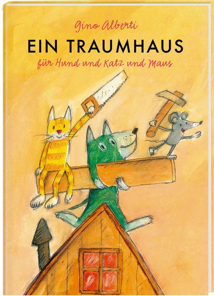 Cover von Ein Traumhaus für Hund und Katz und Maus