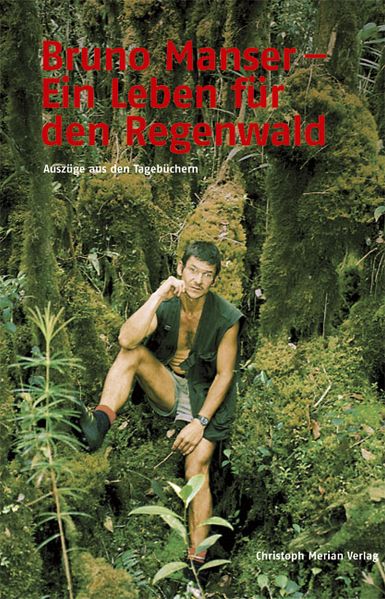 Cover von Bruno Manser – ein Leben für den Regenwald