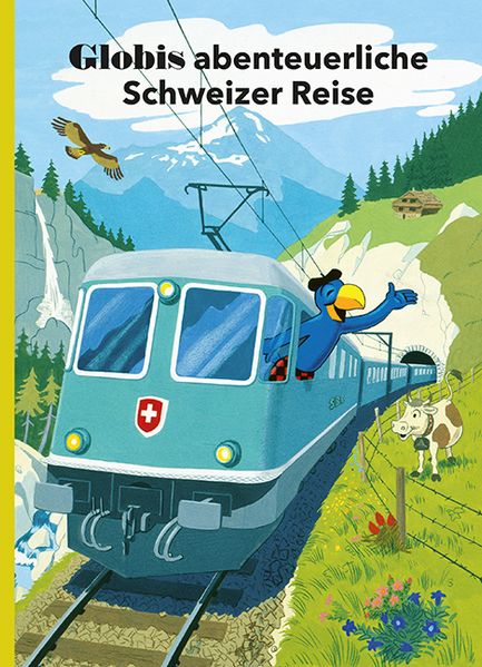 Cover von Globis abenteuerliche Schweizer Reise