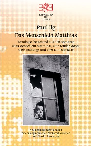 Cover von Das Menschlein Matthias. Tetralogie bestehend aus den Romanen: Das Menschlein Matthias / Die Brüder Moor / Lebensdrang / Der Landstörtzer