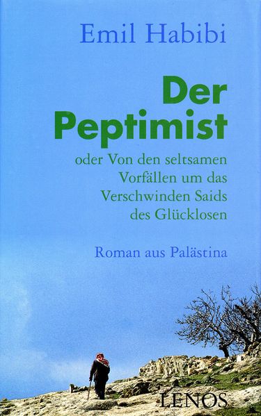 Cover von Der Peptimist oder Von den seltsamen Vorfällen um das Verschwinden Saids des Glücklosen