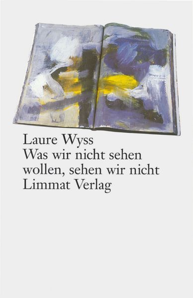 Cover von Was wir nicht sehen wollen, sehen wir nicht