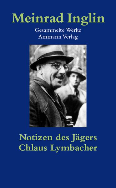 Cover von Gesammelte Werke in Einzelausgaben / Notizen des Jägers. Chlaus Lymbacher