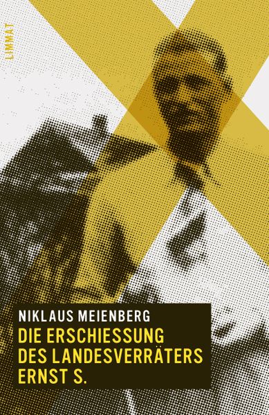 Cover von Die Erschiessung des Landesverräters Ernst S.